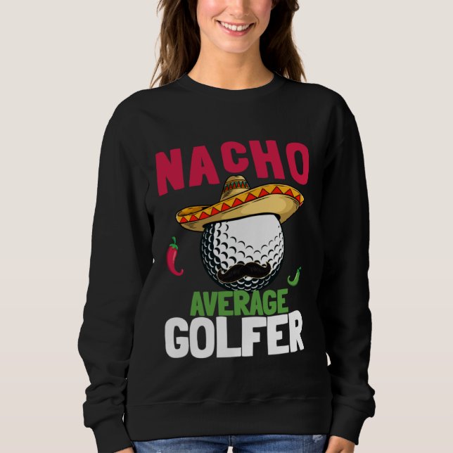 Sudadera Cinco de Mayo Golf Ball With Sombrero Nacho Averag (Anverso)