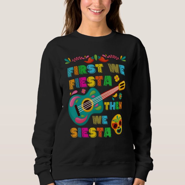 Sudadera Cinco De Mayo Mexican Fiesta First We Fiesta Then  (Anverso)