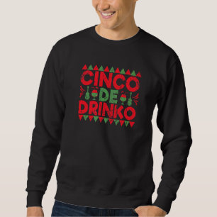 Sudadera Cinco De Mayo Mexicano Cinco De Drinko 1