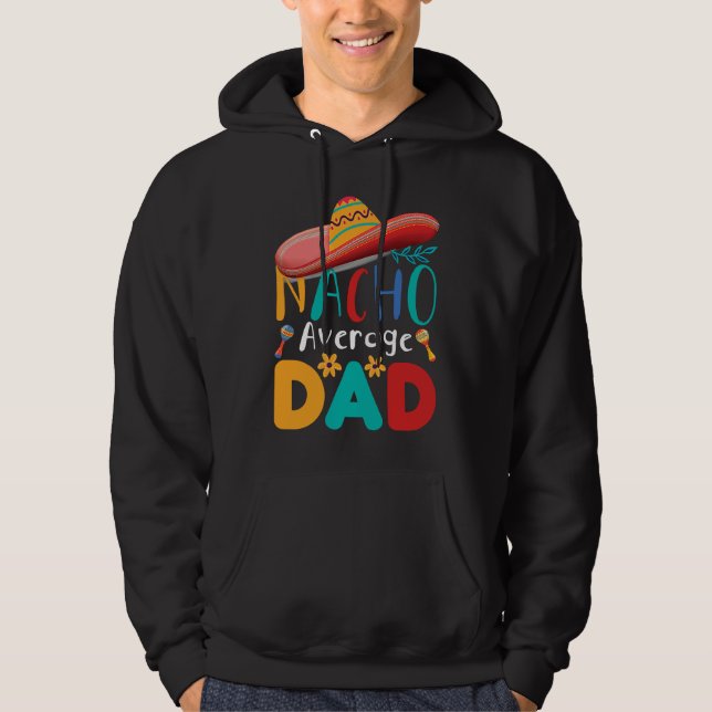 Sudadera Cinco de Mayo Nacho Average dad celebrate fiesta (Anverso)