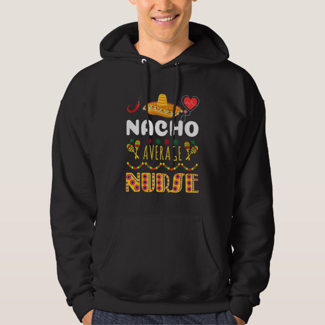 Sudadera Cinco De Mayo Nacho Enfermera Promedio Fiesta Mexi (Anverso)