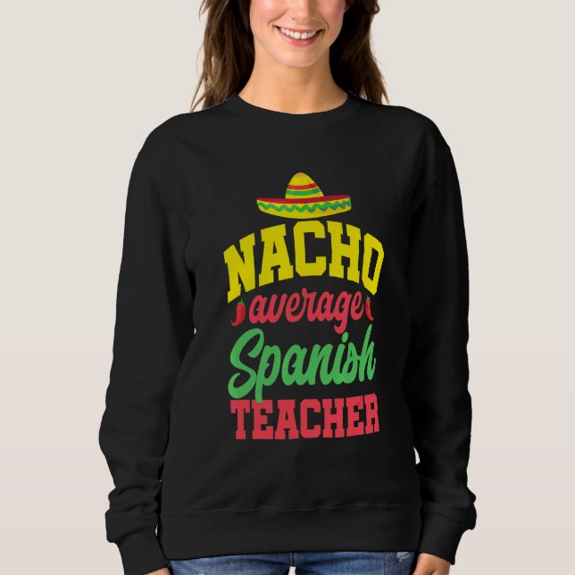 Sudadera Cinco De Mayo Nacho Promedio De Profesores Español (Anverso)