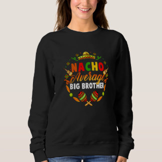 Sudadera Cinco De Mayo Nacho Promedio Gran Hermano Fiesta M