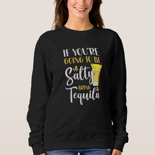 Sudadera Cinco De Mayo Si Vas A Ser Salado Trae La (Anverso)