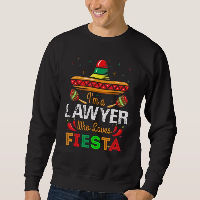Sudadera Cinco De Mayo Soy Un Abogado Que Ama Fiesta (Anverso)