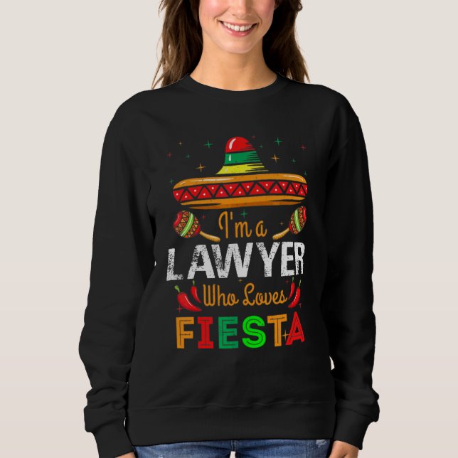 Sudadera Cinco De Mayo Soy Un Abogado Que Ama Fiesta (Anverso)