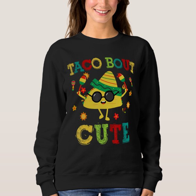 Sudadera Cinco De Mayo Taco Bout Cute Funny Mexican Fiesta  (Anverso)