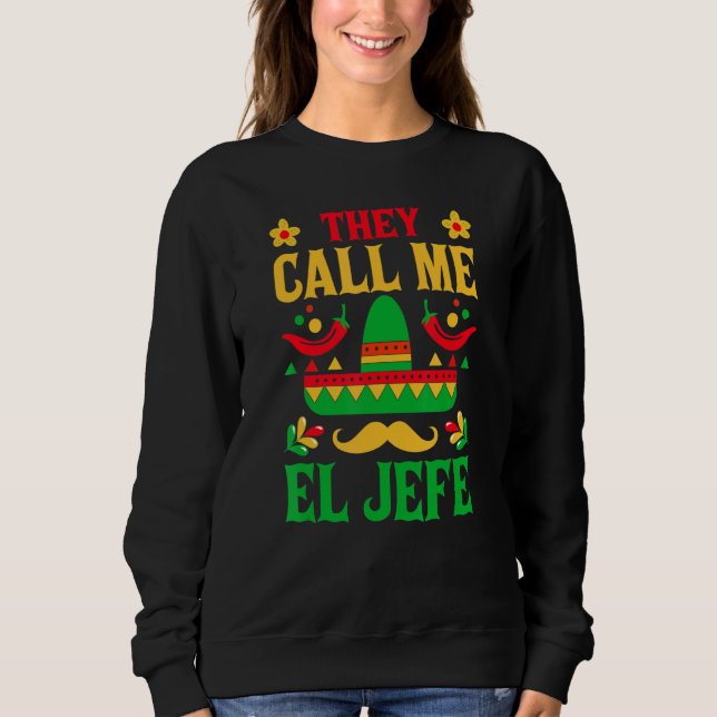 Sudadera Cinco De Mayo - They Call Me El Jefe Funny Mexican (Anverso)