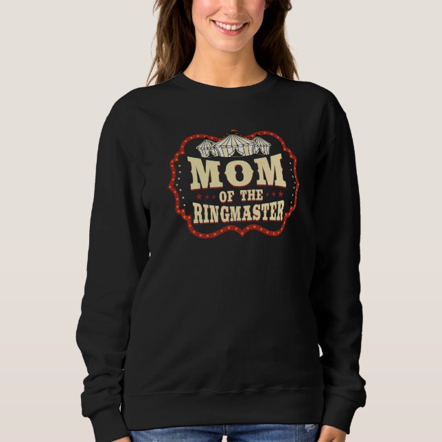 Sudadera Circus Ringmaster Mom Performers Carnival Tent Mot (Anverso)
