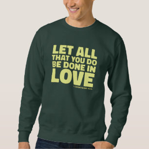 Sudadera Cita bíblica contra frase - Que se haga todo lo qu