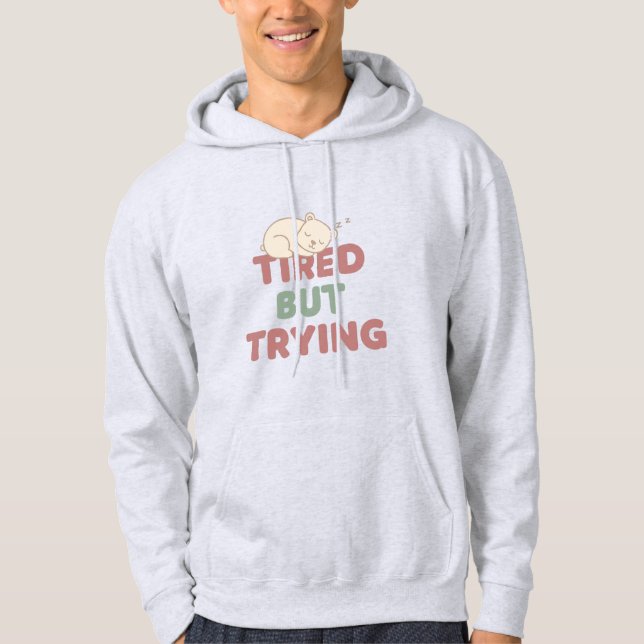 Sudadera Cita "Cansado Pero Intentándolo" (Anverso)