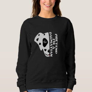 Sudadera Cita cómica de perro, finge que soy dálmata, Guay 