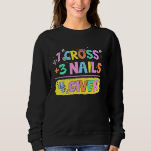 Sudadera Cita cristiana perdonada 1 cruz + 3 clavos 4 dar
