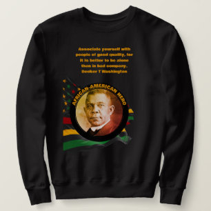 Sudadera Cita de BOOKER T WASHINGTON sobre el mes de la his
