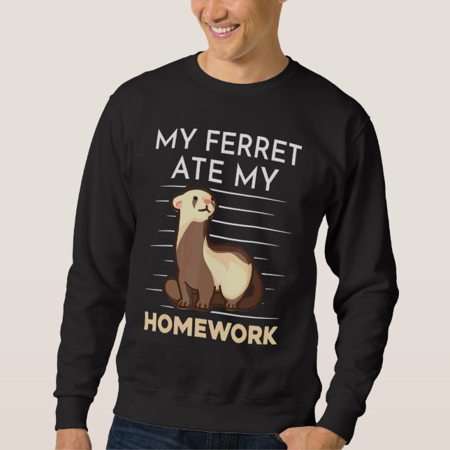 Sudadera Cita De Excusa De Comida De Homework Para Ferret E (Anverso)