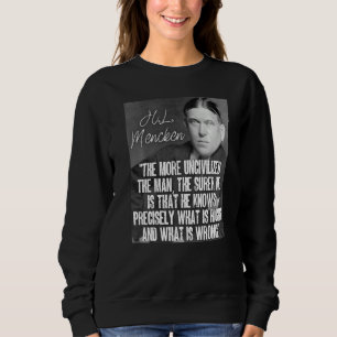 Sudadera Cita de H L Mencken Sabe con certeza qué está bien