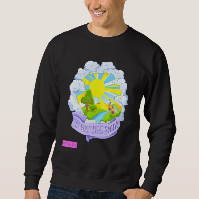 Sudadera Cita de la Biblia cristiana Matthew 516 Deja tu lu (Anverso)