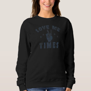 Sudadera Cita de moda Love Me 2 veces Vintage