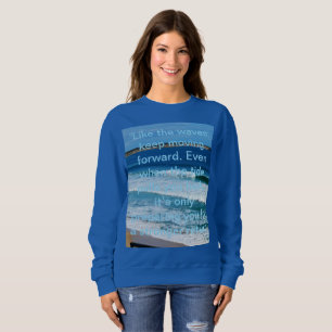 Sudadera Cita de motivación en la playa: Como las olas sigu