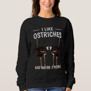 Sudadera Cita De Pájaro Me Gustan Las avestruces Y Tal Vez 