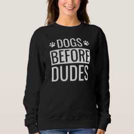 Sudadera Cita de perros antes de dudes