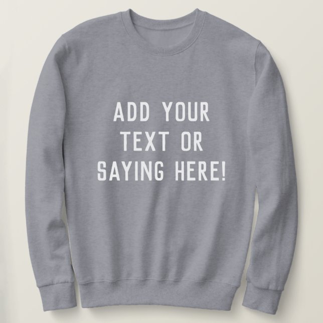 Sudadera Cita de Personalizado que dice agregar tu texto re (Anverso del diseño)