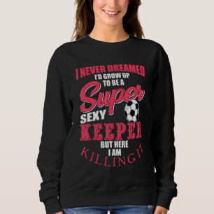 Sudadera Cita de portero de fútbol divertida para taquilla