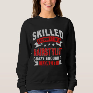 Sudadera Cita de profesión divertida Hairstylist experto