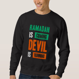 Sudadera Cita de Ramadan que viene el diablo corriendo
