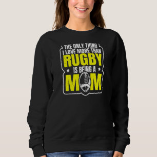 Sudadera Cita De Rugby De Mujeres Para Una Madre De Rugby