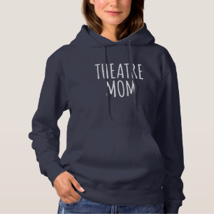 Sudadera Cita de teatro para madres sobre la crianza de los