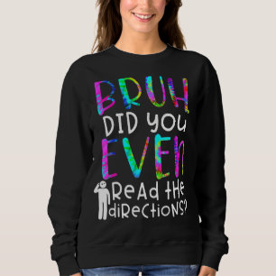 Sudadera Cita De Tintes, Bruh Has Leído La Dirección