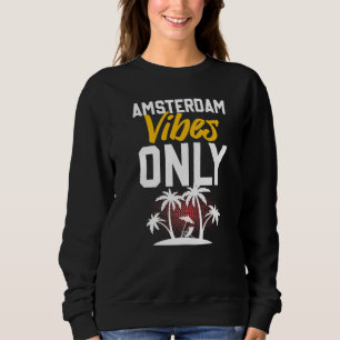 Sudadera Cita de vacaciones de Fiesta de Amsterdam Vibes