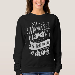 Sudadera Cita del día de la madre Mamá Llama no tiene tiemp
