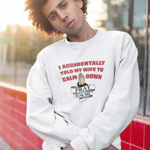 Sudadera Cita divertida de marido - Recen por mí