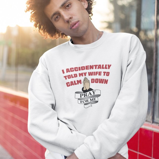 Sudadera Cita divertida de marido - Recen por mí (Subido por el creador)