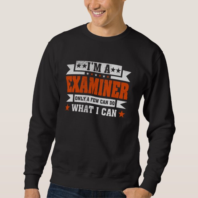 Sudadera Cita divertida de profesión que soy examinador (Anverso)