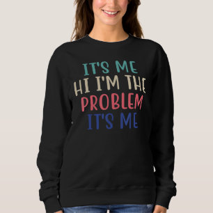 Sudadera Cita Divertida Es-Yo Hola Soy el Problema Es-Yo