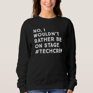 Sudadera Cita divertida sobre la vida del gerente de escena