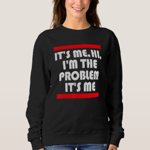 Sudadera Cita Es Yo Hola Soy el Problema Soy Yo 1