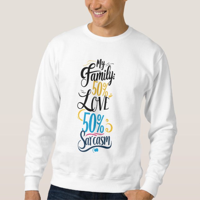 Sudadera Cita familiar divertida - "50% de amor, 50% de sar (Anverso)