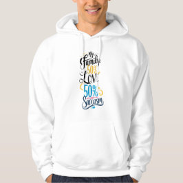 Sudadera Cita familiar divertida - "50% de amor, 50% de sar