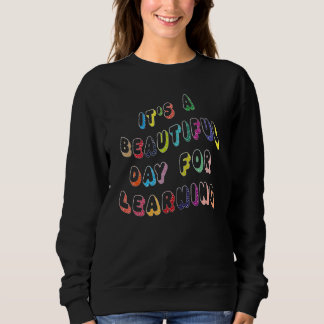 Sudadera cita genial Es Un Día Hermoso Para Aprender