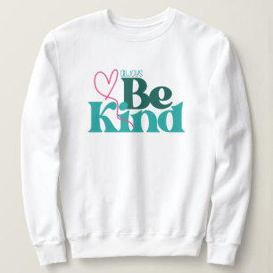 Sudadera Cita Inspiradora de Be Kind