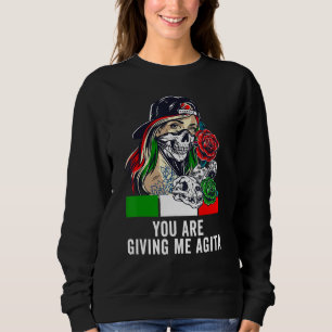 Sudadera Cita italiana divertida que me estás dando a Agita