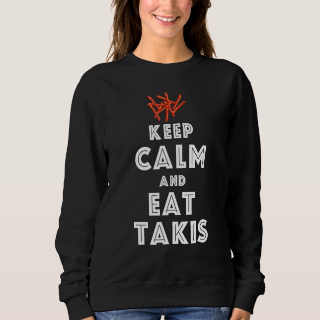 Sudadera Cita Mantener La Calma Y Comer Comidas De Takis Fo (Anverso)