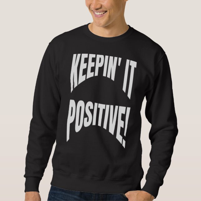 Sudadera Cita Optimista Positiva Mantenerla Positiva (Anverso)