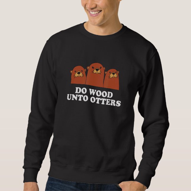 Sudadera Cita positiva de la madera a la nutria (Anverso)