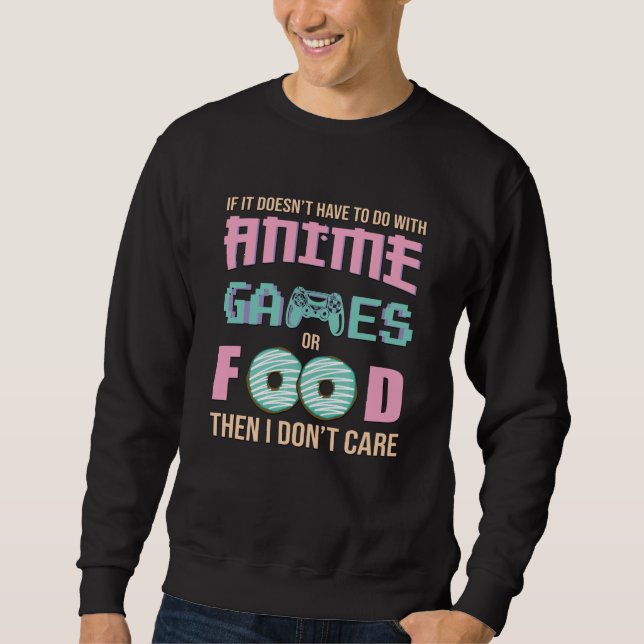 Sudadera Cita sobre Anime, Videojuegos y Comida (Anverso)