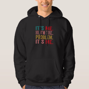Sudadera Cita Soy yo Hola soy el problema soy yo 3